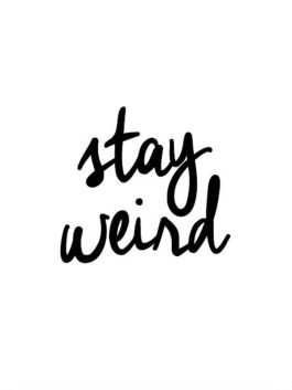 stayweird